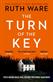Turn of the Key, The: From the author of The It Girl, read a gripping psychological thriller that will leave you wanting more